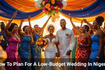 8 Simple Steps To Planning a Low Budget Wedding in Nigeria